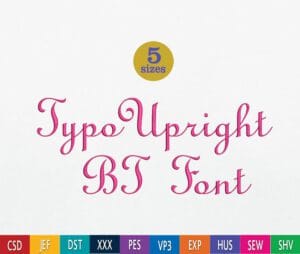 TypoUpright BT Font embroidery from widoembroidery.com